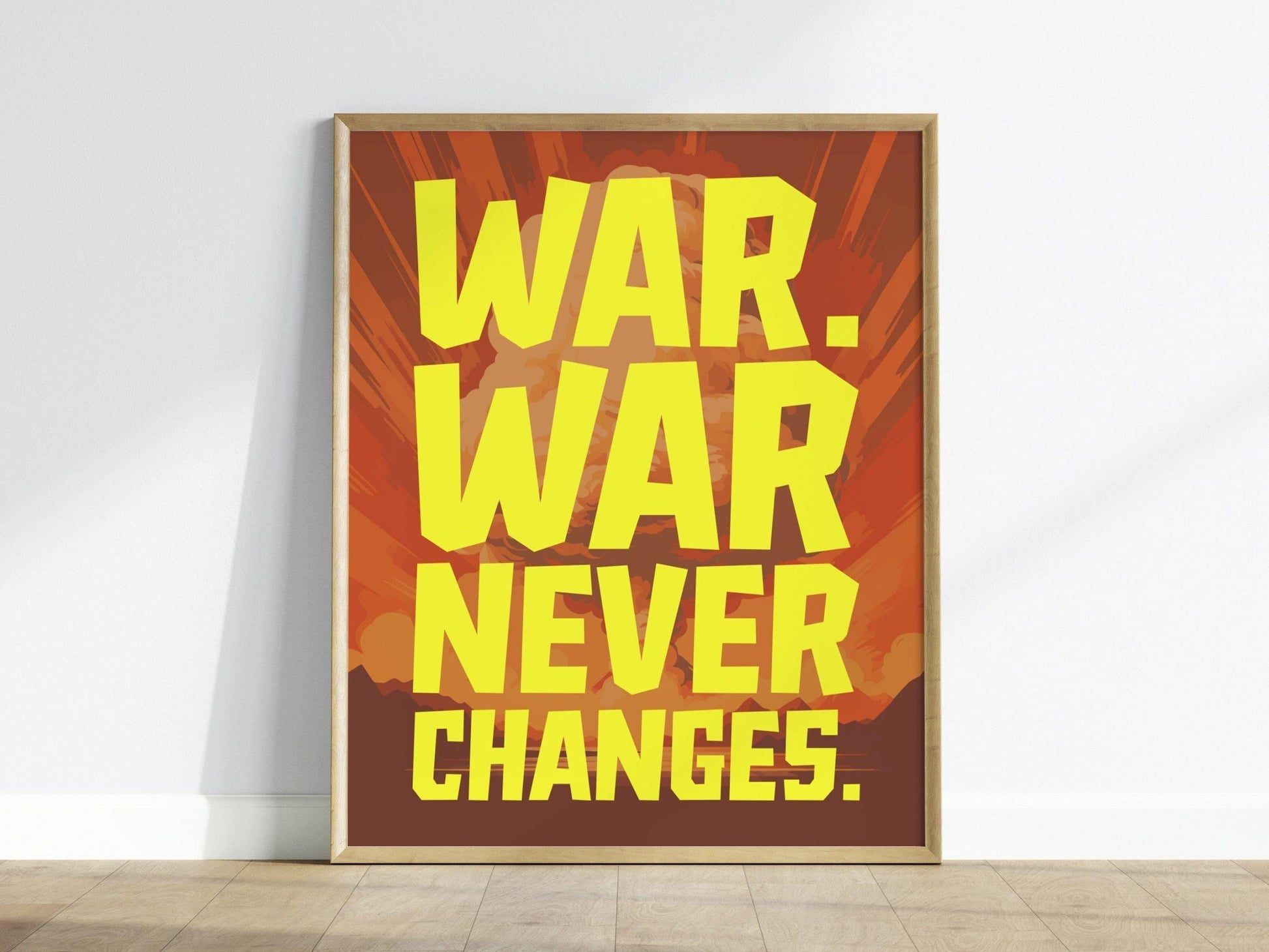 War Never Changes Fallout Game Fan Poster