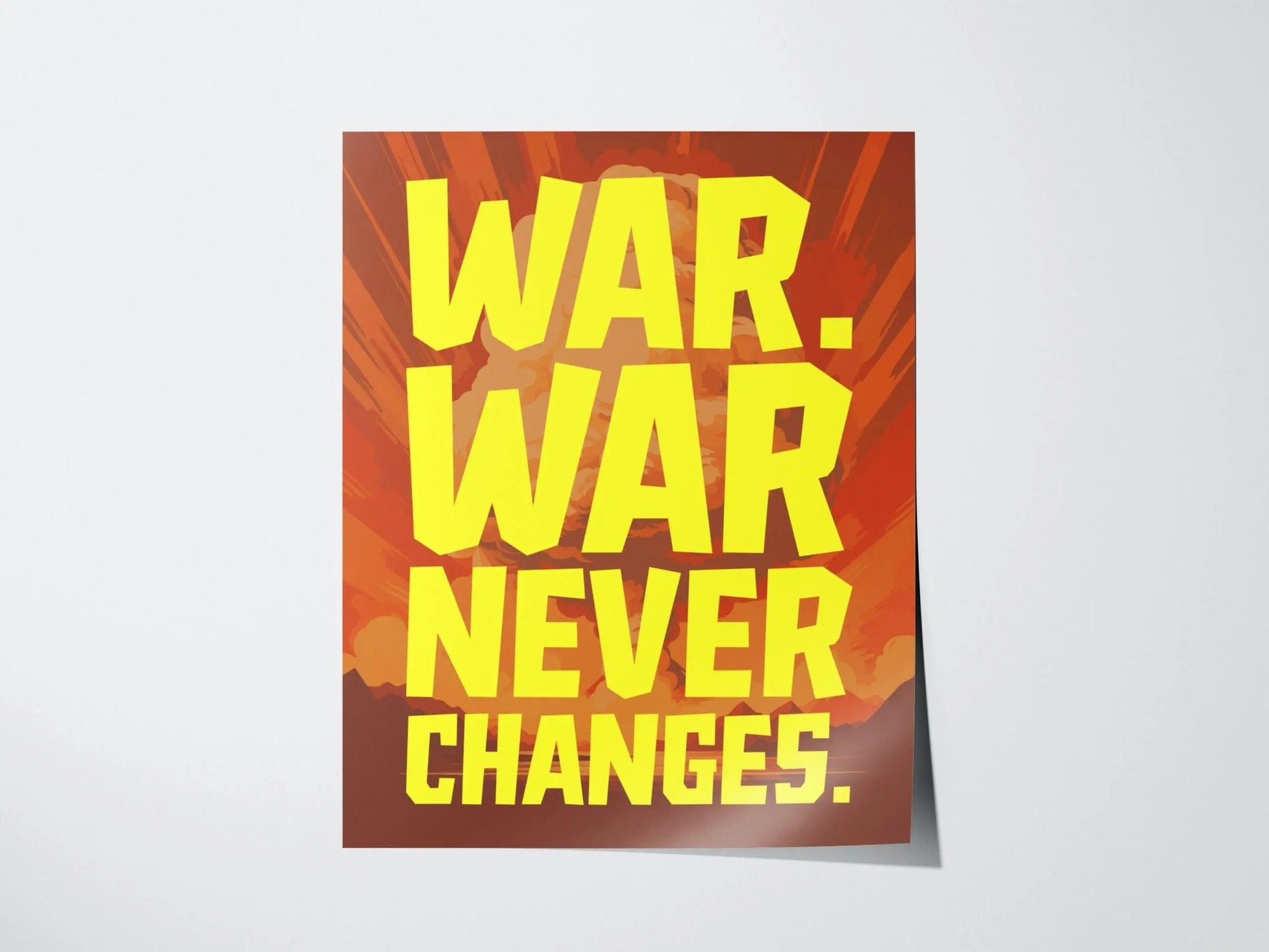 War Never Changes Fallout poster featuring mushroom cloud with iconic game series opening quote wasteland wall art