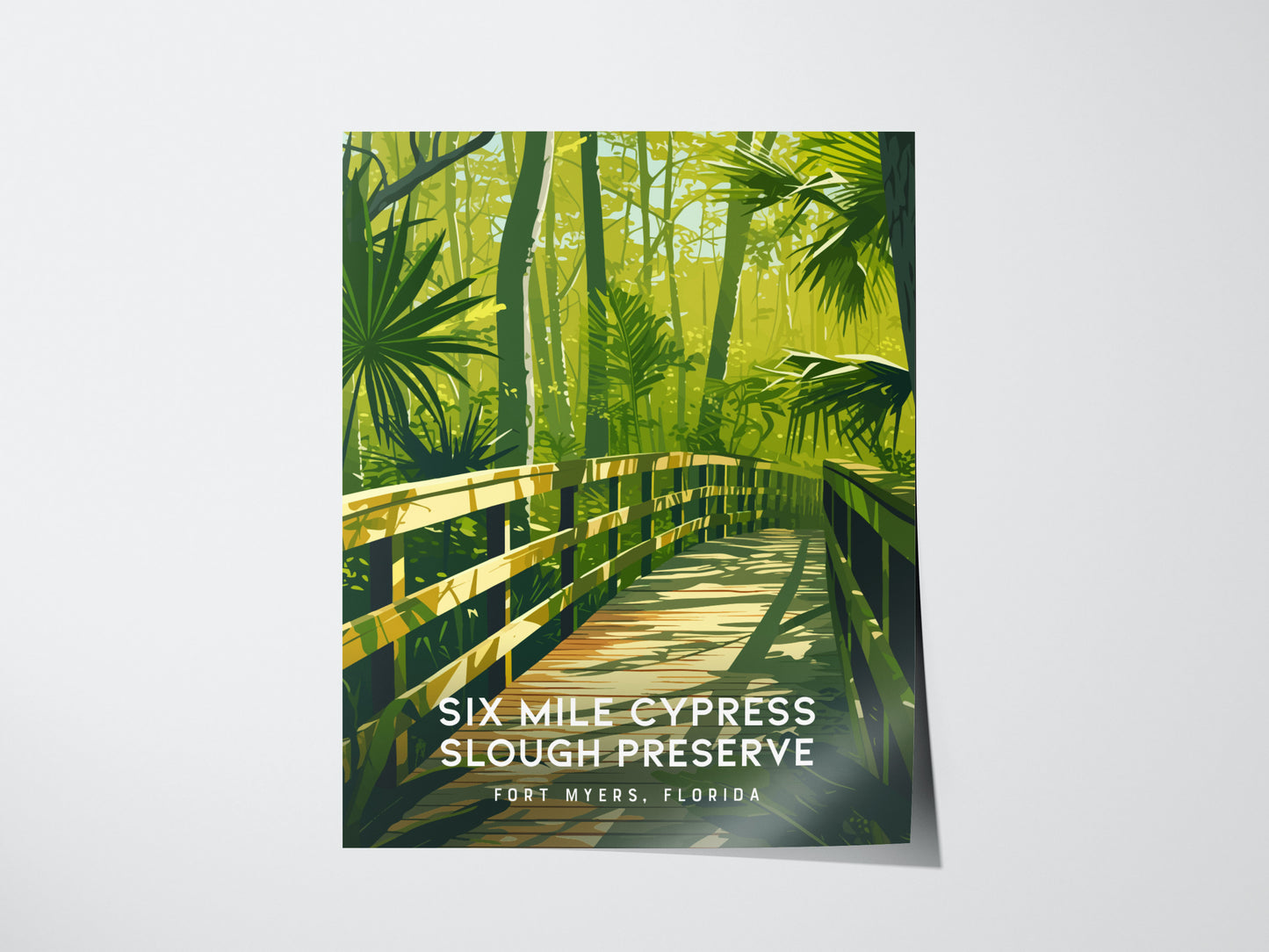 A poster of Six Mile Cypress Slough Preserve features a wooden boardwalk winding through lush, green foliage and towering trees. Text reads Fort Myers, Florida.