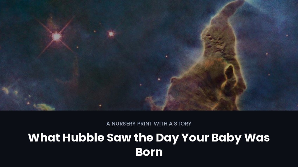 What Hubble Saw the Day Your Baby Was Born, stellar nursery with title overlay