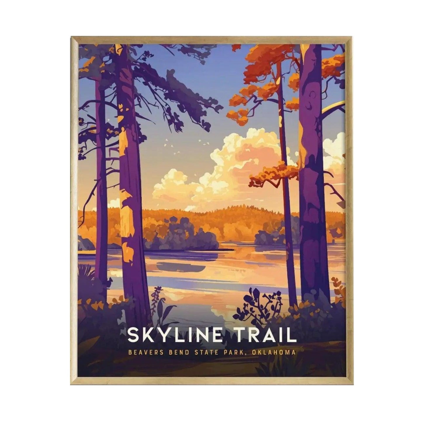 A colorful poster depicting the Skyline Trail at Beavers Bend State Park in Oklahoma, showcasing a serene lake surrounded by vibrant autumn foliage, tall trees, and a picturesque sky filled with clouds at sunset.