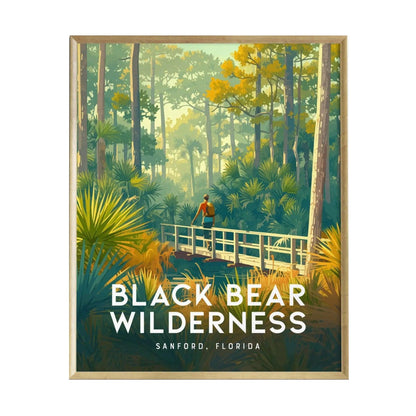 A vibrant poster of the Black Bear Wilderness Area depicts a hiker on a rustic wooden bridge, surrounded by lush greenery, including palmettos and tall pine trees. The artwork beautifully showcases the serene landscape of Sanford, Florida.