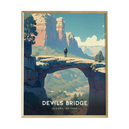 A beautifully illustrated poster of Devils Bridge in Sedona, Arizona, featuring a natural sandstone arch with a person standing on it. The background showcases vibrant red rock formations and a clear blue sky, enhancing the scenic beauty.