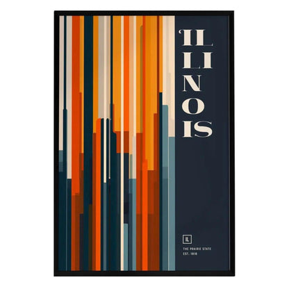 A framed poster featuring bold vertical stripes in orange, blue, and gray, representing the skyline and landscape of Illinois. The word ILLINOIS is prominently displayed in a modern font, with THE PRAIRIE STATE and EST. 1818 below it.