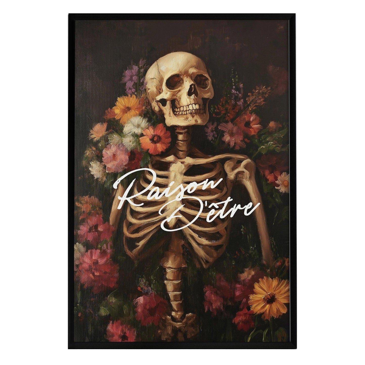A gothic skeleton is elegantly posed against a dark background, surrounded by vibrant floral arrangements. The French phrase Raison dÊtre is prominently displayed in a stylish font, highlighting the artworks memento mori theme.