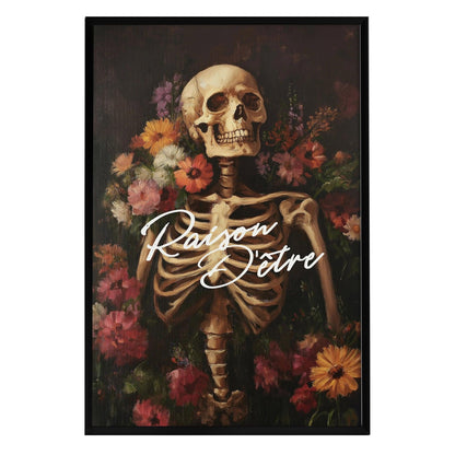 A gothic skeleton is elegantly posed against a dark background, surrounded by vibrant floral arrangements. The French phrase Raison dÊtre is prominently displayed in a stylish font, highlighting the artworks memento mori theme.