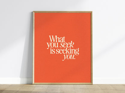 What You Seek - Inspirational Quote Framed Typography Print Wall Art