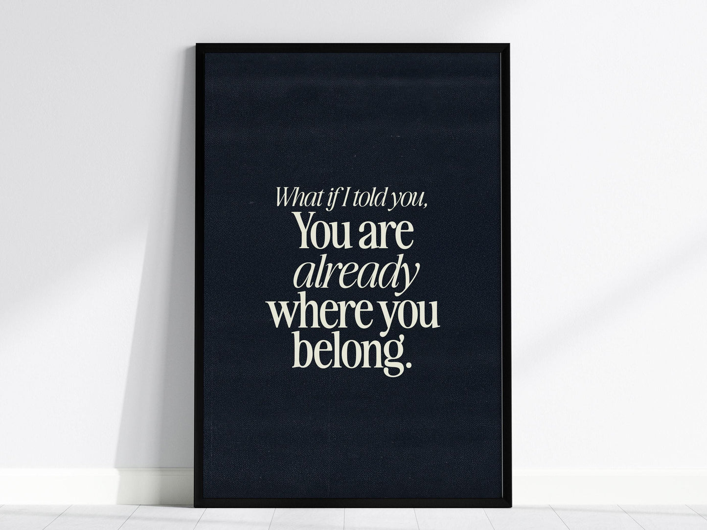 What If I Told You - Inspirational Quote Framed Typography Print Wall Art