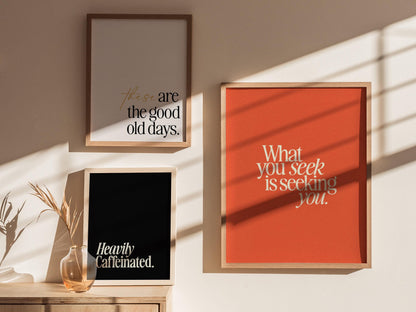 What You Seek - Inspirational Quote Framed Typography Print Wall Art