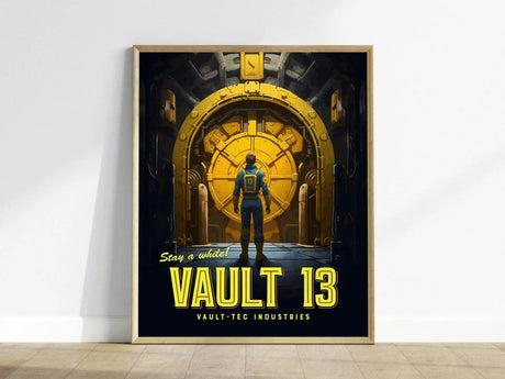 A framed poster of a person in a blue jumpsuit standing before the large, yellow steel door of Vault 13, with the text Stay a while! Vault 13 Vault-Tec Industries.