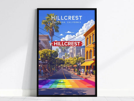 Illustrated poster of Hillcrest, San Diego, showcasing the iconic sign, vibrant street scene with palm trees, and a colorful rainbow crosswalk under a bright blue sky.