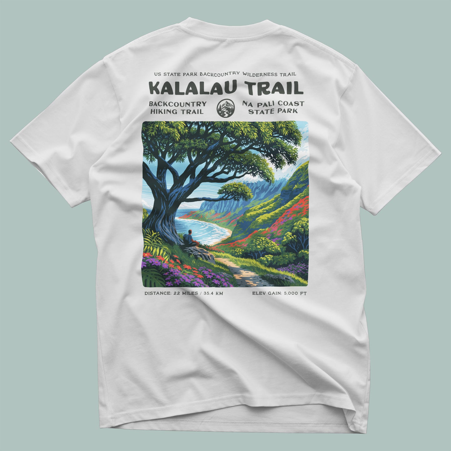 Kalalau Trail Hiking T-Shirt | Hiker Gift | Na Pali Coast Tee — design printed on the back of the t-shirt
