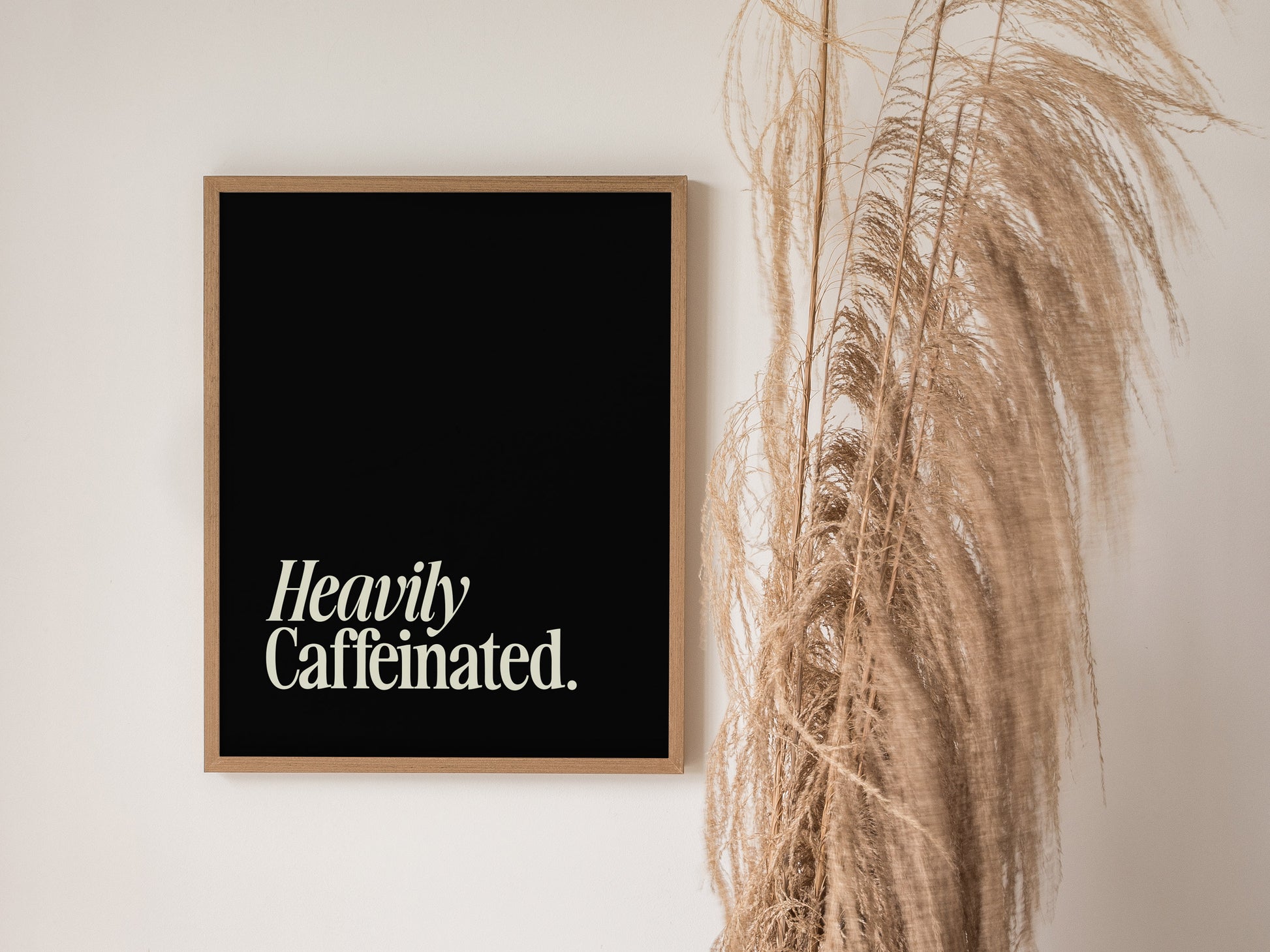 Heavily Caffeinated Poster | Coffee Lover Typography Wall Art