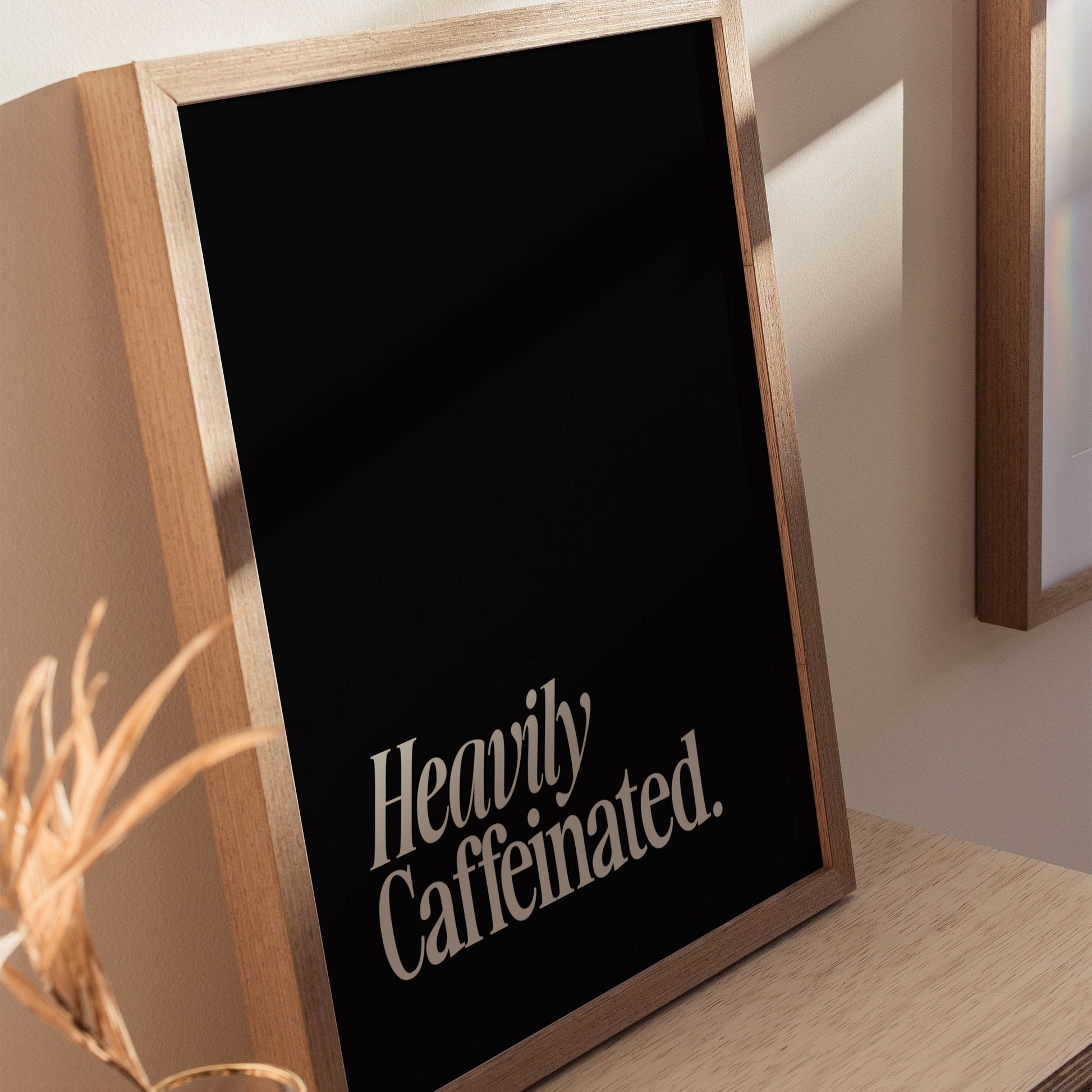 Heavily Caffeinated Poster | Coffee Lover Typography Wall Art