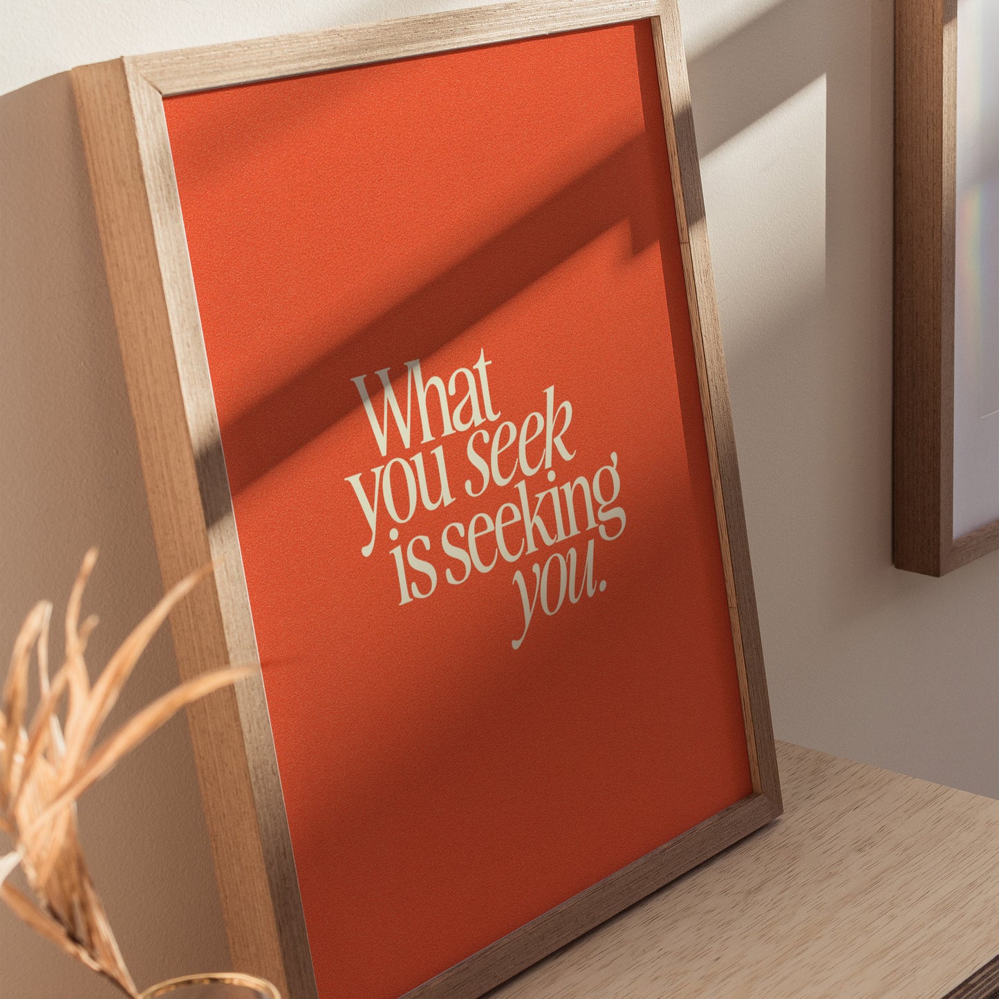 What You Seek Poster | Inspirational Quote Typography Wall Art Gift