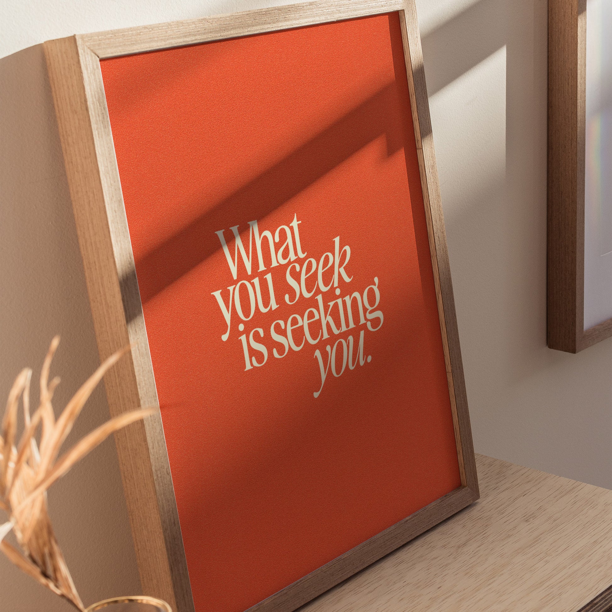 What You Seek Poster | Inspirational Quote Typography Wall Art Gift
