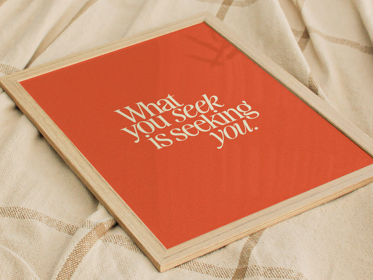 What You Seek Poster | Inspirational Quote Typography Wall Art Gift