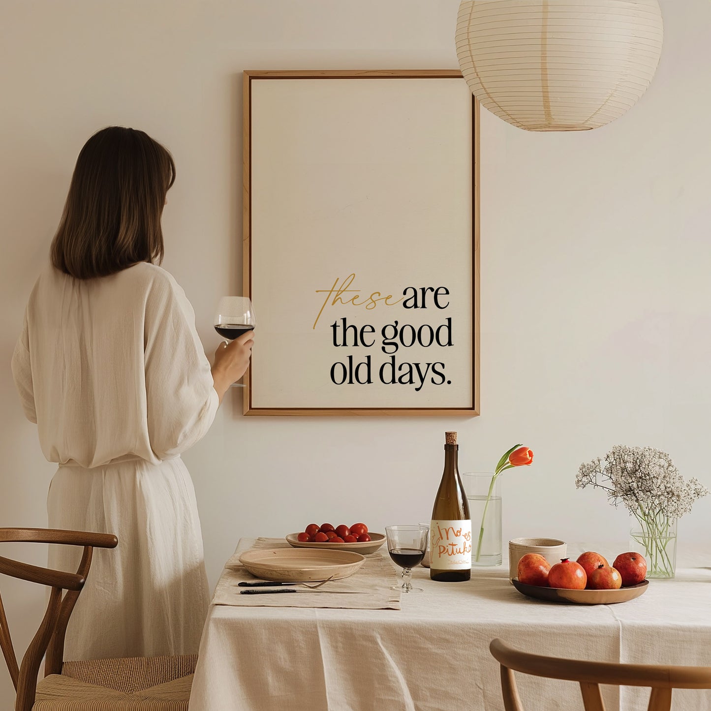 These Are The Good Old Days Poster | Inspirational Quote Typography Art